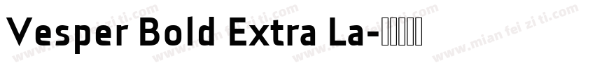 Vesper Bold Extra La字体转换